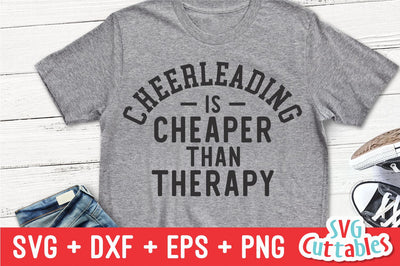 Cheerleading Is Cheaper Than Therapy Svg Cuttables 