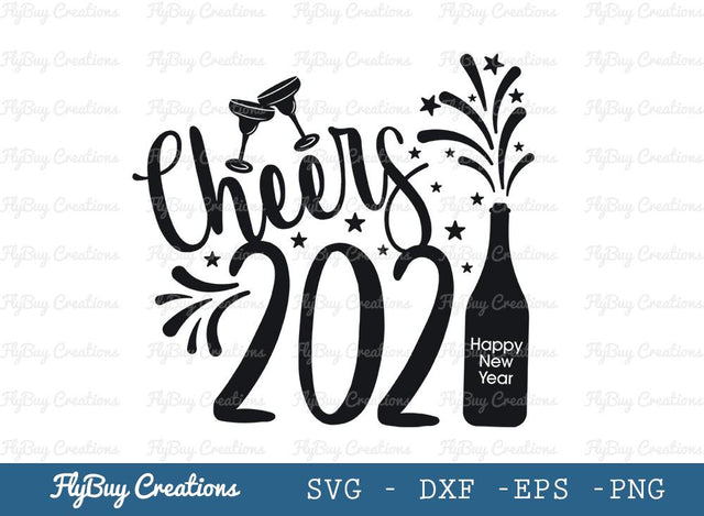 Cheers 2021 Svg Cut File, Happy New Year 2021 Svg Cut File, New Years Svg, Cheers Svg, Tshirt Design, SVG ETC Craft 