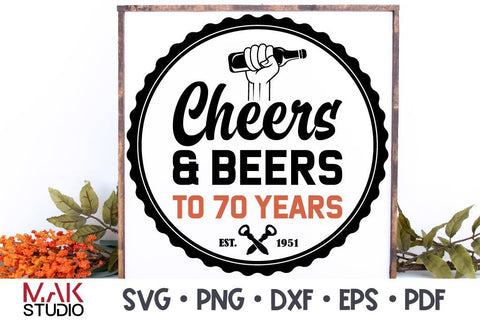 Cheers and beers to 70 years svg, Cheers & beers to 70 years svg, Cheers beers to 70 years svg, 70th birthday svg, Seventy birthday svg, 70 years svg SVG MAKStudion 