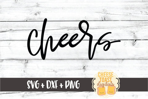 Cheers - New Year SVG PNG DXF Cut Files SVG Cheese Toast Digitals 
