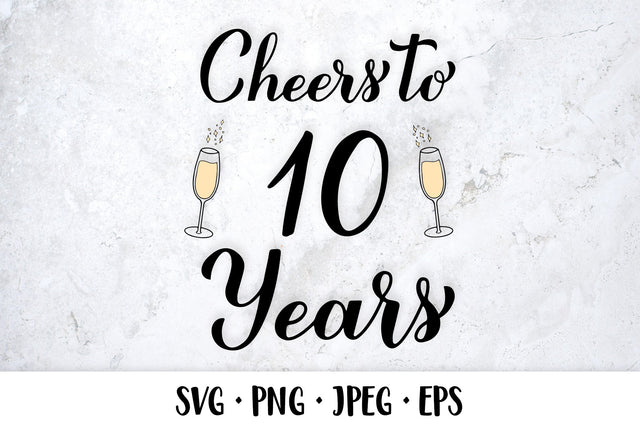Cheers to 10 Years SVG. 10th Birthday, Anniversary party decor SVG LaBelezoka 