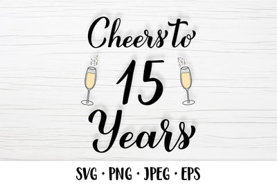 Cheers to 15 Years SVG. 15th Birthday, Anniversary party decor SVG LaBelezoka 
