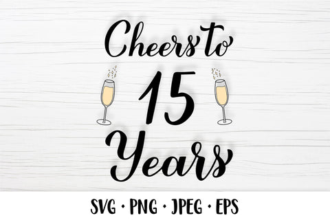 Cheers to 15 Years SVG. 15th Birthday, Anniversary party decor SVG LaBelezoka 