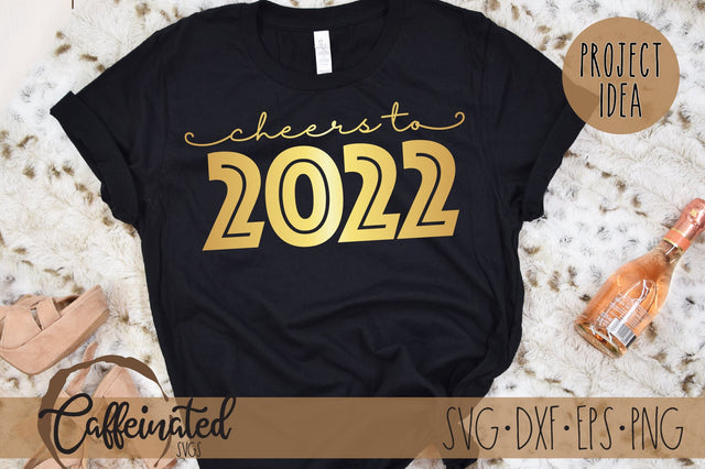 Cheers to 2022 svg, New Years svg SVG Caffeinated SVGs 