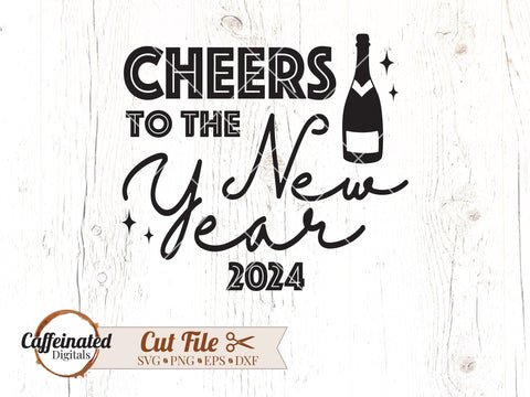 Cheers to 2024 svg SVG Caffeinated SVGs 
