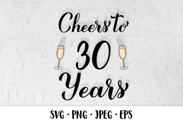 Cheers to 30 Years SVG. 30th Birthday, Anniversary party decor SVG LaBelezoka 