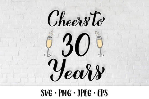 Cheers to 30 Years SVG. 30th Birthday, Anniversary party decor SVG LaBelezoka 