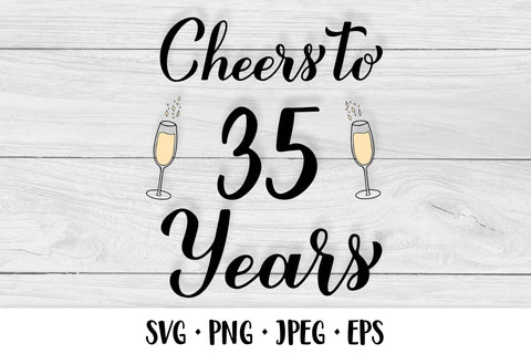 Cheers to 35 Years SVG. 35th Birthday, Anniversary party decor SVG LaBelezoka 