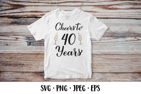 Cheers to 40 Years SVG. 40th Birthday, Anniversary party decor SVG LaBelezoka 