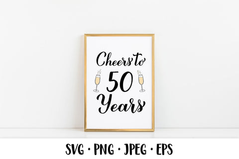 Cheers to 50 Years SVG. 50th Birthday, Anniversary party decor SVG LaBelezoka 