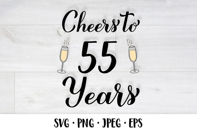 Cheers to 55 Years SVG. 55th Birthday, Anniversary party decor SVG LaBelezoka 
