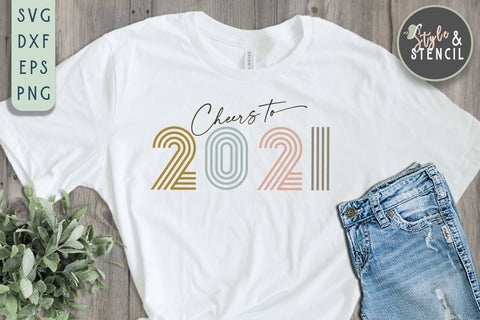 Cheers to a New Year 2021 SVG SVG Style and Stencil 
