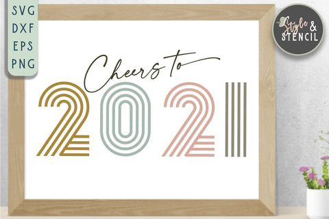 Cheers to a New Year 2021 SVG SVG Style and Stencil 
