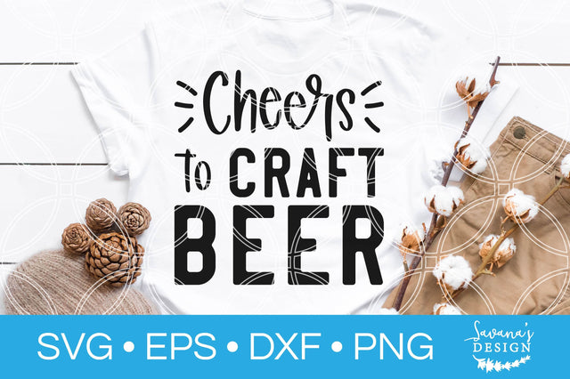 Cheers To Craft Beer SVG SVG SavanasDesign 