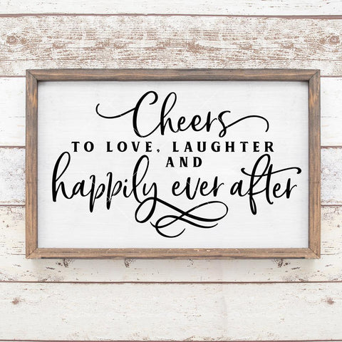 Cheers to love, laughter and happily ever after - Reception Bar - Wedding Sign SVG Chameleon Cuttables 