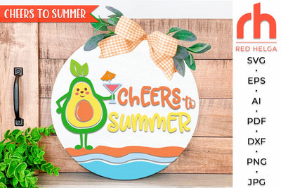 Cheers to Summer SVG, Round Hanger Cut File, Layered Door Sign DXF, Avocado with Cocktail Silhouette SVG RedHelgaArt 