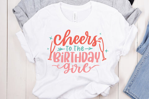Cheers To The Birthday Girl SVG Cut File SVG dapiyupi store 