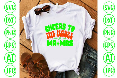 Cheers To The Future Mr+mrs Retro SVG SVG Syaman 