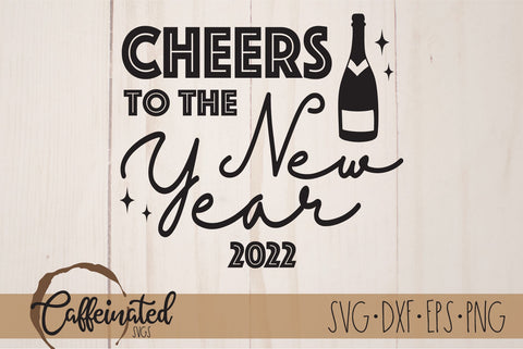 Cheers to the New Year 2022 svg SVG Caffeinated SVGs 