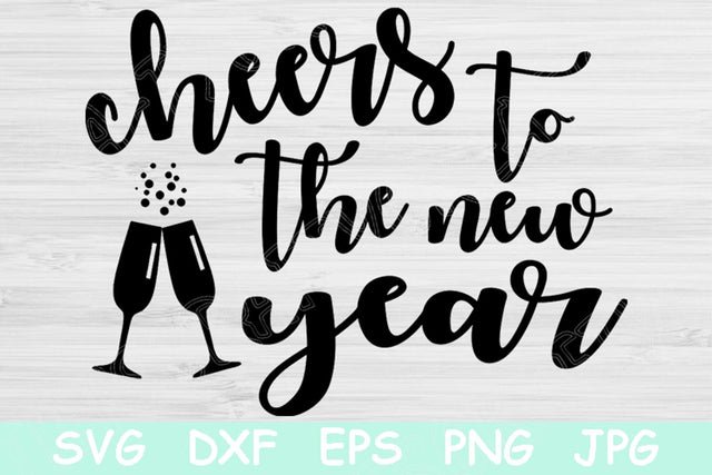 Cheers To The New Year Hand Lettered Svg. New Years Svg Cut File for Cricut and Silhouette. New Year Clipart Digital Download Vector. SVG TiffsCraftyCreations 