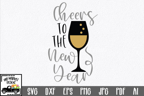 Cheers to the New Year SVG Cut File SVG Old Market 