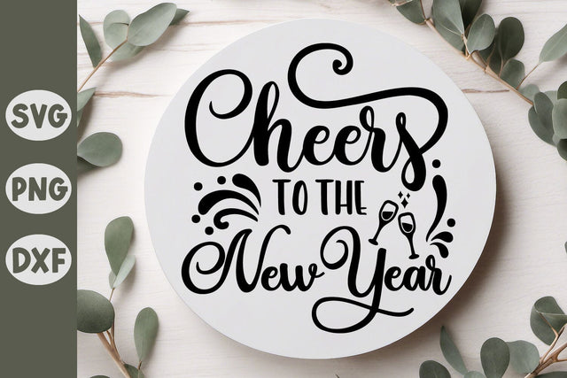Cheers to the New Year SVG Cut File SVG Shine Green Art 