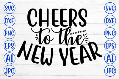 Cheers To The New Year SVG Cut File SVG Syaman 
