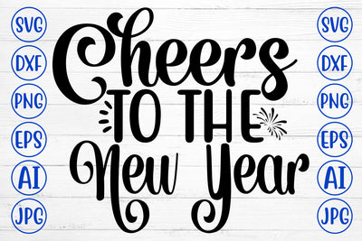 Cheers To The New Year SVG Cut File SVG Syaman 