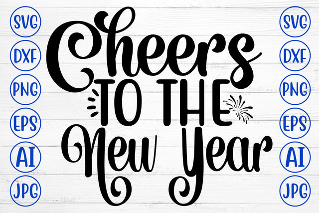 Cheers To The New Year SVG Cut File SVG Syaman 