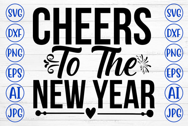 Cheers To The New Year SVG Cut File SVG Syaman 