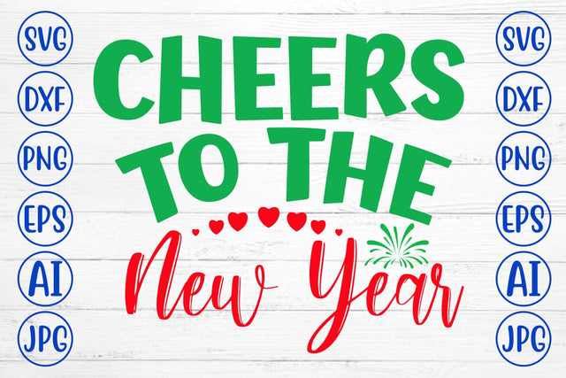 Cheers To The New Year SVG Cut File SVG Syaman 