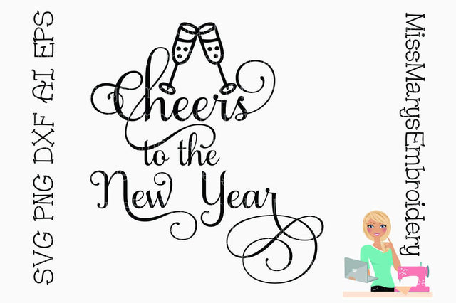 Cheer's to the New Year SVG MissMarysEmbroidery 