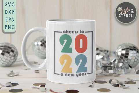 Cheers to the New Year SVG | New Year 2022 SVG Style and Stencil 