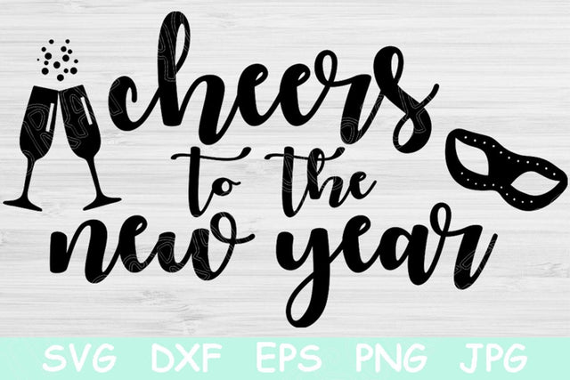 Cheers To The New Year Svg, New Years Svg, Dxf, Eps, Png Cut Files For Cricut, Silhouette, Glowforge SVG TiffsCraftyCreations 