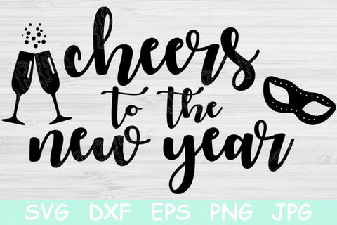 Cheers To The New Year Svg, New Years Svg, Dxf, Eps, Png Cut Files For Cricut, Silhouette, Glowforge SVG TiffsCraftyCreations 
