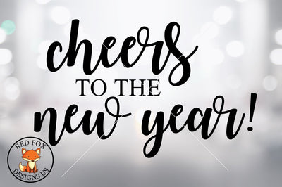 Cheers to the new year svg png dxf, New Years day svg SVG RedFoxDesignsUS 
