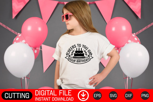 Cheers To You On Your Birthday SVG CraftlabSvg29 