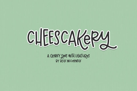 Cheesecakery Sans Font Beck McCormick 