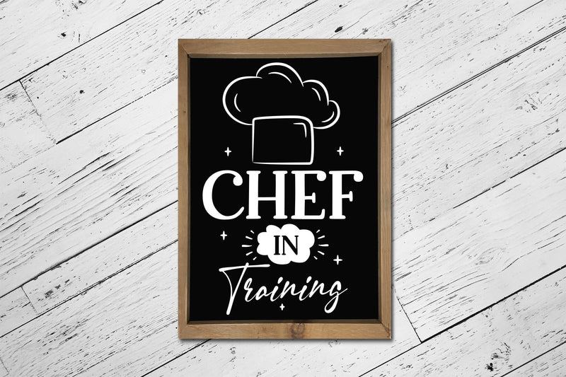 Chef in Training | Funny Kitchen Sign SVG - So Fontsy