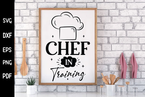 Chef in Training | Funny Kitchen Sign SVG SVG CraftLabSVG 