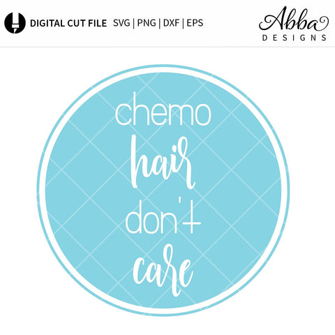 Chemo Hair Don't Care SVG Abba Designs 