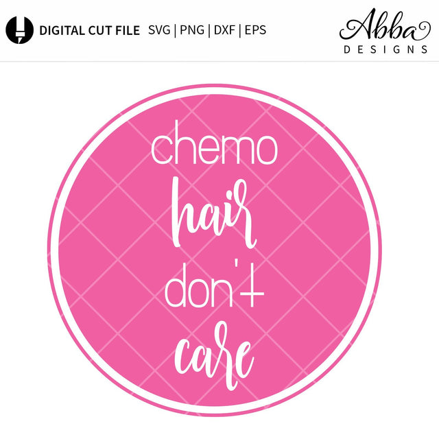 Chemo Hair Don't Care SVG Abba Designs 