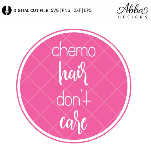 Chemo Hair Don't Care SVG Abba Designs 
