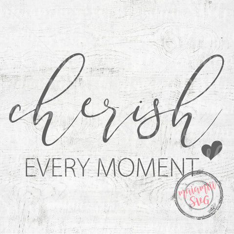 Cherish Every Moment, Family Sign Svg, This Is Us Svg, Farmhouse Sign Svg, Inspirational Svg SVG MaiamiiiSVG 