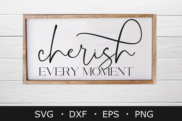 Cherish Every Moment svg, Family svg, Farmhouse Style svg SVG Chamsae Studio 