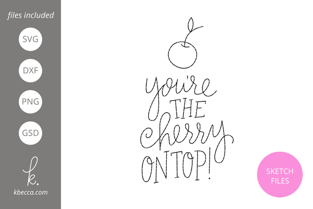 Cherry on Top Handwritten Sketch Phrase SVG k.becca 