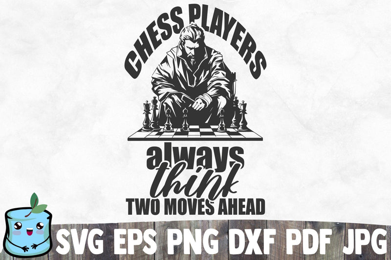 Chess Players Always Think Two Moves Ahead SVG MintyMarshmallows 