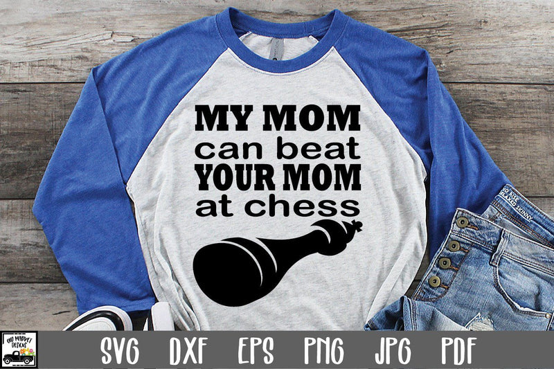 Chess SVG File - My Mom Can Beat Your Mom At Chess SVG File SVG Old Market 