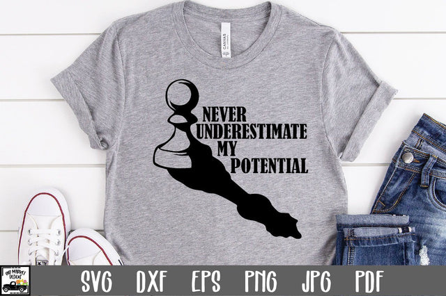 Chess SVG File - Never Underestimate My Potential SVG File SVG Old Market 