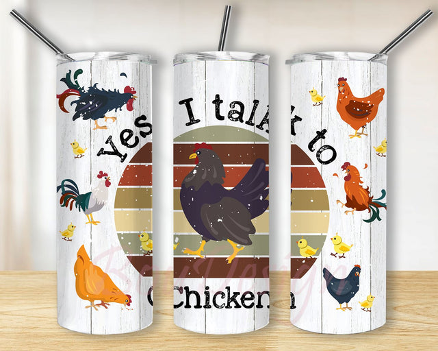 Chicken Farm Sublimation Design Yes I talk to Chickens 20oz Skinny Tumbler Sublimation Designs for Straight, Tapered Tumbler Design, PNG Digital Download Sublimation BouDesign 